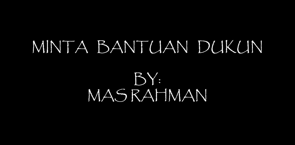 Minta Bantuan Dukun, Gimana Caranya?